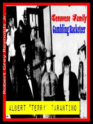 cover image of Albert "Terry" Tarantino Genovese Family Gambling Racketeer